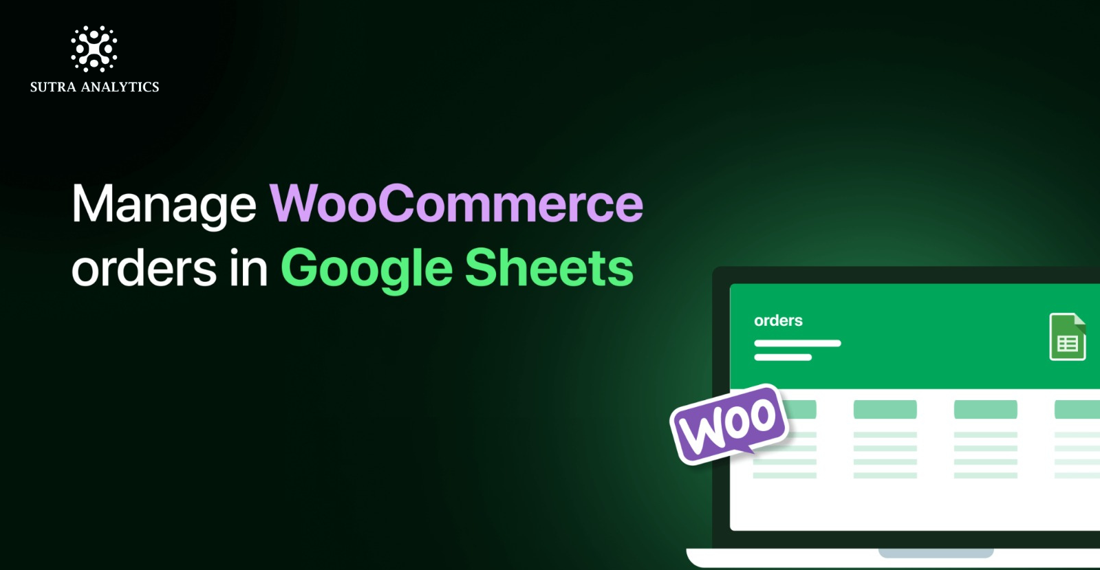 What is WooCommerce and How can we use Google Sheet to manage our WooCommerce store?