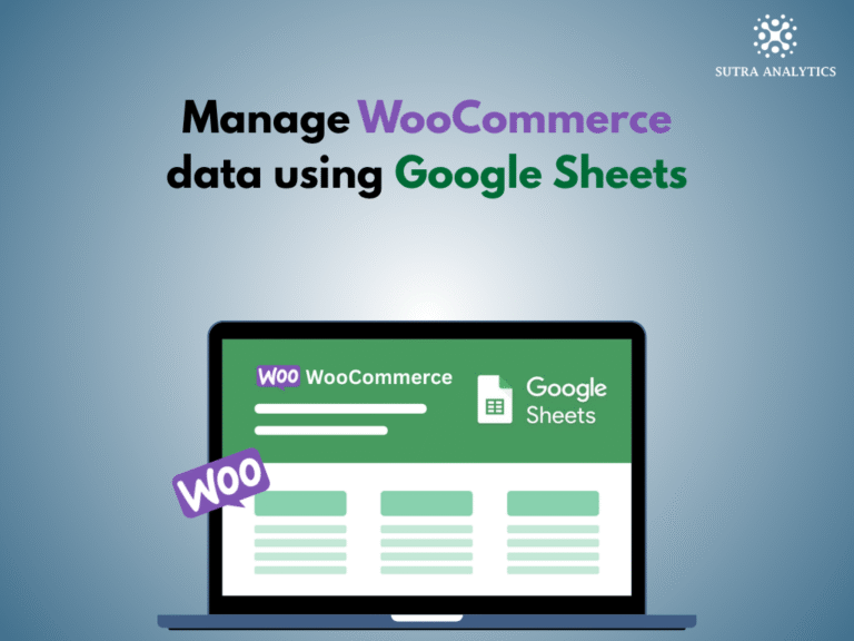 What is WooCommerce and How can we use Google Sheet to manage our WooCommerce store?